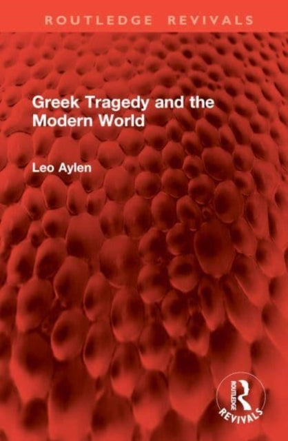 Greek Tragedy And The Modern World