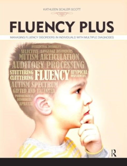 Fluency Plus Managing Fluency Disorders In Individuals With