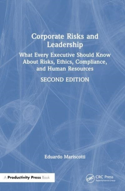 Corporate Risks and Leadership What Every Executive Should K