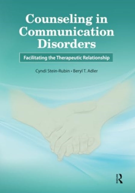 Counseling In Communication Disorders Facilitating The Thera