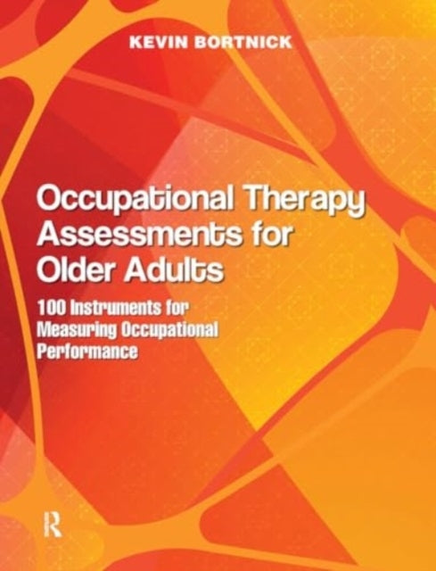 Occupational Therapy Assessments For Older Adults 100 Instru
