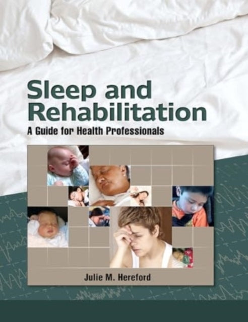Sleep and Rehabilitation A Guide For Health Professionals