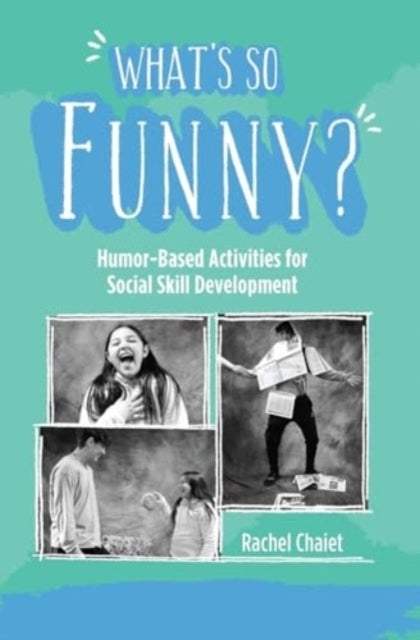 What's So Funny? Humor-Based Activities For Social Skill Dev