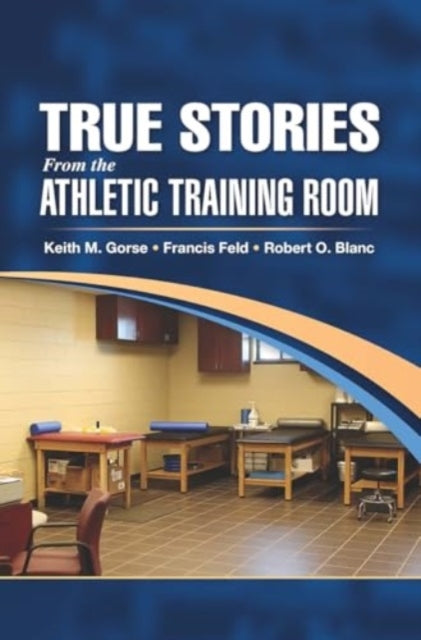 True Stories From The Athletic Training Room