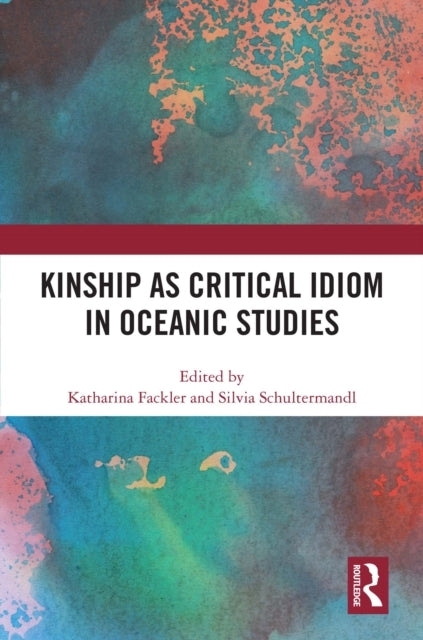 Kinship As Critical Idiom In Oceanic Studies