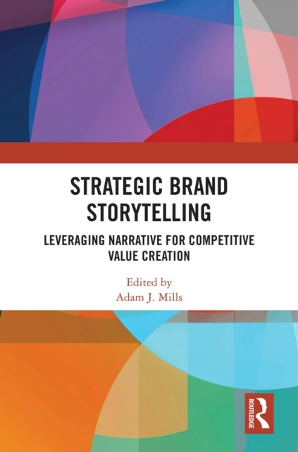 Strategic Brand Storytelling Leveraging Narrative For Compet