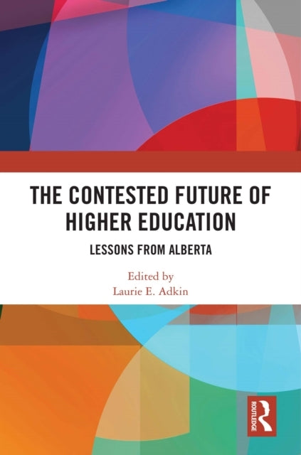 The Contested Future of Higher Education Lessons From Albert