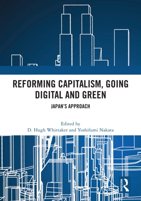 Reforming Capitalism, Going Digital and Green Japan’S Approa