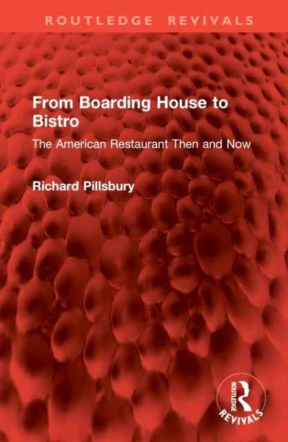 From Boarding House To Bistro The American Restaurant Then A