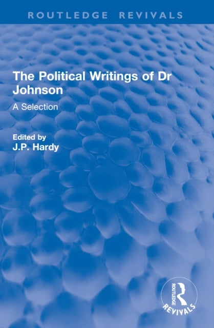 The Political Writings of Dr Johnson A Selection