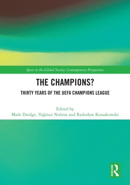 The Champions? Thirty Years Of The Uefa Champions League