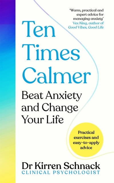 Ten Times Calmer Beat Anxiety And Change Your Life