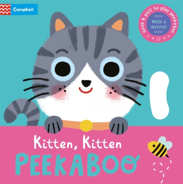 Kitten, Kitten, Peekaboo With Grab-And-Pull Pages And A Mirr