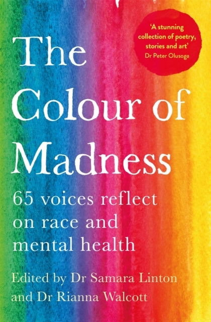 The Colour Of Madness 65 Writers Reflect On Race And Mental