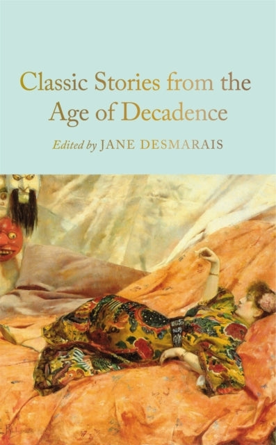 Classic Stories From the Age of Decadence