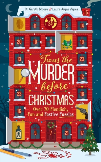 Twas The Murder Before Christmas Over 70 Fiendish, Fun and