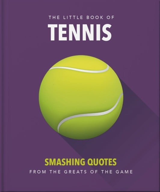 The Little Book of Tennis Smashing Quotes