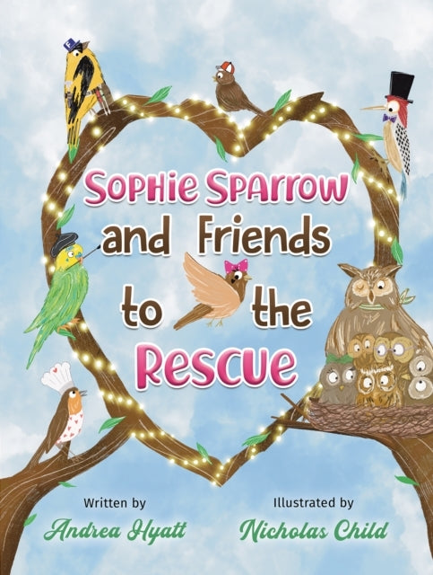Sophie Sparrow and Friends To The Rescue