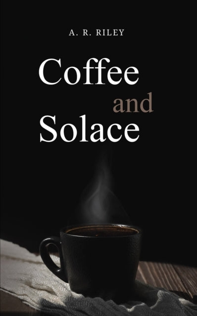 Coffee And Solace