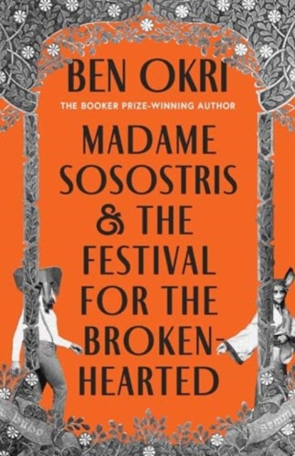 Madame Sosostris & The Festival For The Broken-Hearted