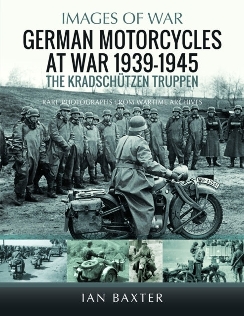 German Motorcycles At War, 1939–1945 The Kradschutzen Truppe