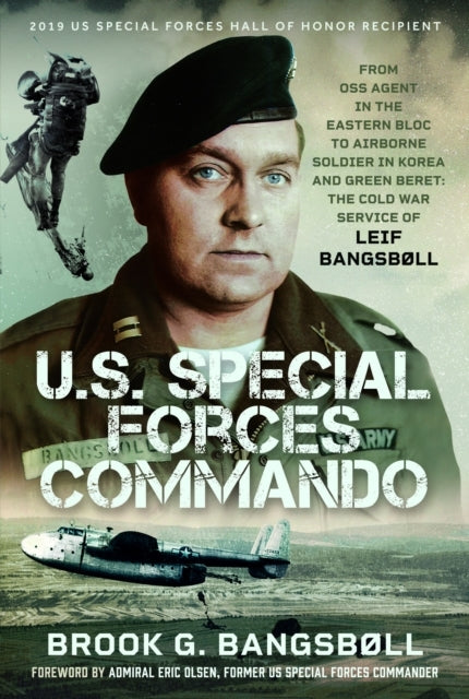 U.S. Special Forces Commando From Oss Agent In The Eastern B