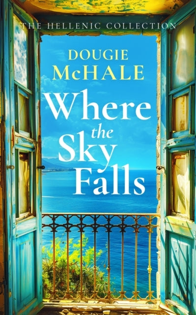 Where The Sky Falls A World War Ii Romance Set Against The O