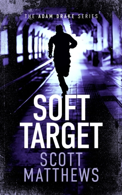 Soft Target An Adam Drake Novel