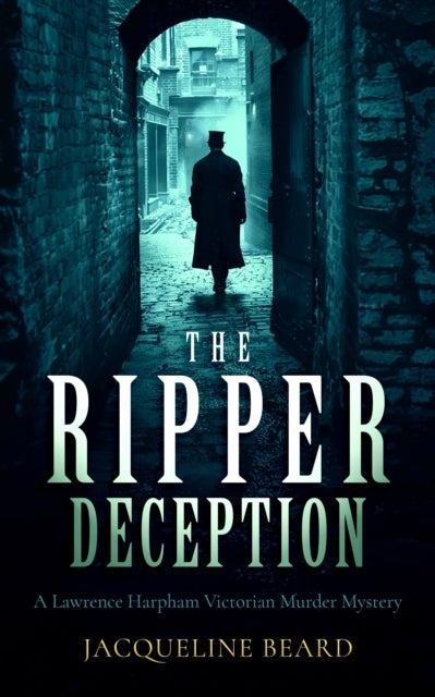 The Ripper Deception A Page-Turning Victorian Murder Mystery