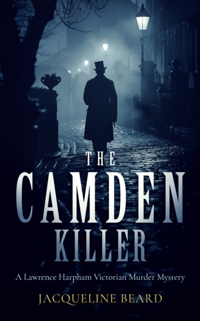 The Camden Killer A Page-Turning Victorian Murder-Mystery Wi