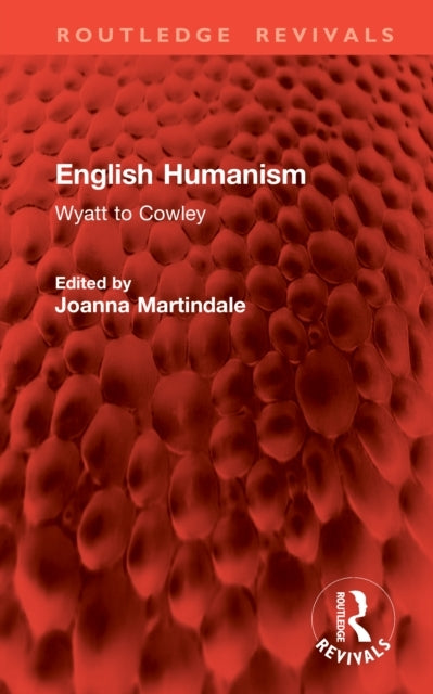 English Humanism Wyatt To Cowley