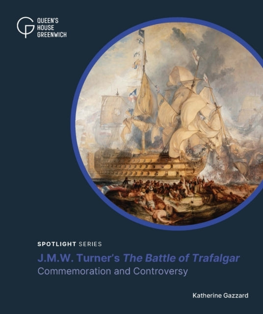 The Battle of Trafalgar Commemoration and Controversy