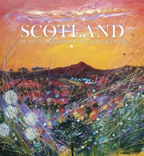 Scotland The Art Of Deborah Phillips 2025 Wall Calendar