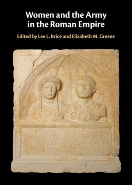 Women And The Army In The Roman Empire
