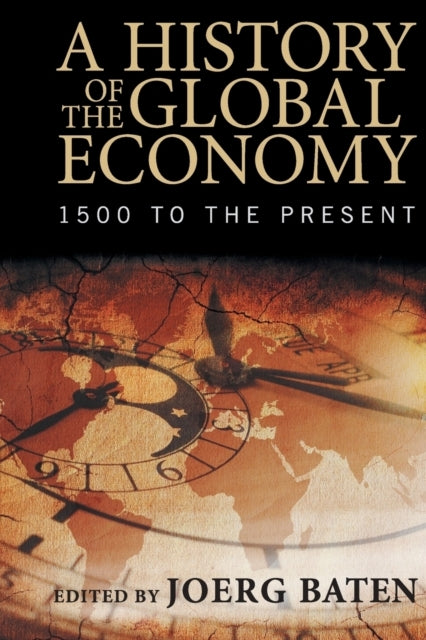 A History of the Global Economy to the Present
