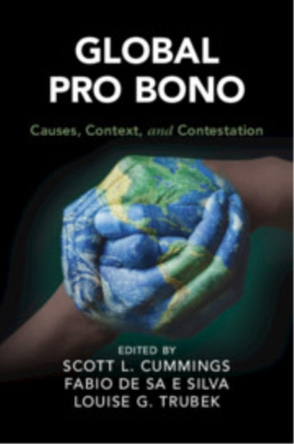 Global Pro Bono Causes, Context, and Contestation
