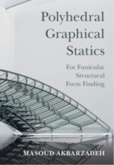 Polyhedral Graphical Statics For Funicular Structural Form F