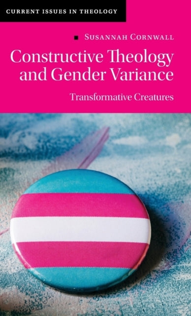 Constructive Theology and Gender Variance Transformative Cre