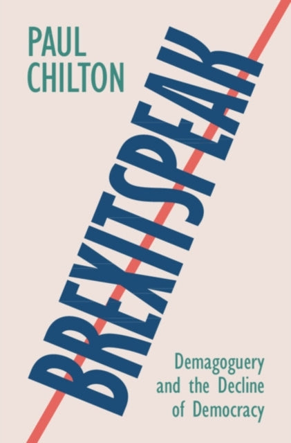 Brexitspeak Demagoguery And The Decline Of Democracy