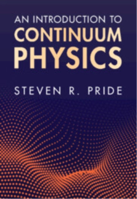 An Introduction To Continuum Physics