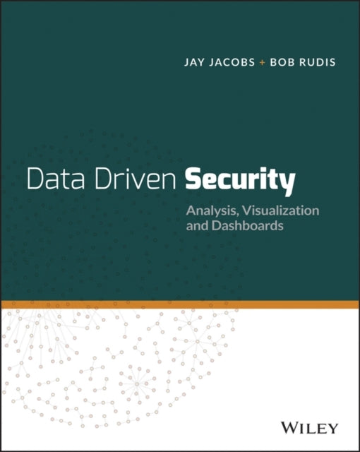 Data-Driven Security Analysis, Visualization and Dashboards