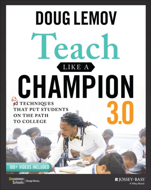 Teach Like a Champion 3.0 Techniques That Put Students on
