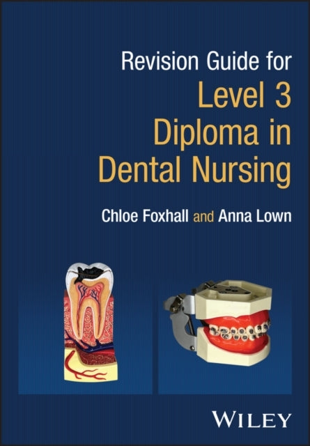 Revision Guide For Level 3 Diploma In Dental Nursing