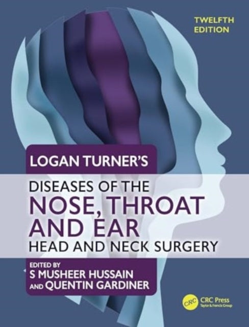 Logan Turner'S Diseases Of The Nose, Throat And Ear Head And