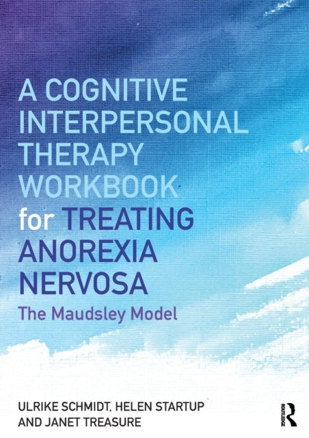 A Cognitive-interpersonal Therapy Workbook for Treating Anor