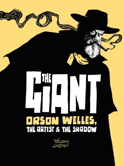 The Giant Orson Welles, The Artist and The Shadow
