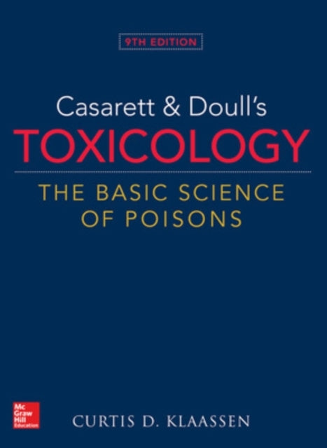 Casarett & Doull's Toxicology: the Basic Science of Poisons