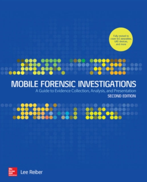 Mobile Forensic Investigations: a Guide to Evidence Collecti