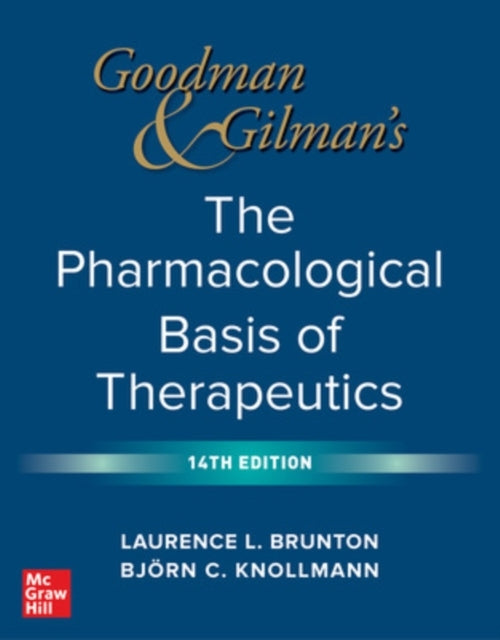 Goodman and Gilman's the Pharmacological Basis of Therapeuti