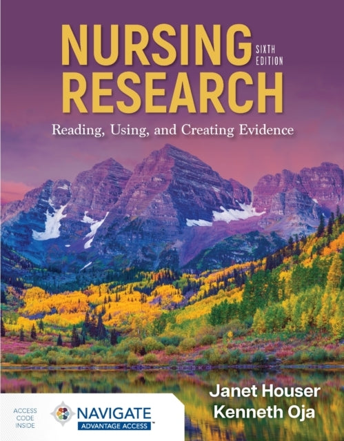 Nursing Research: Reading, Using, And Creating Evidence With